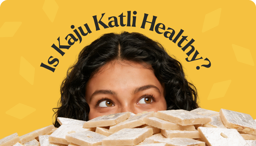 Is Kaju Katli Healthy?